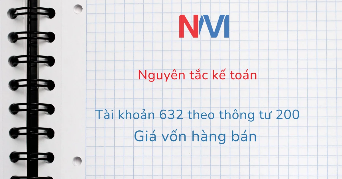 Nguyên tắc kế toán tài khoản 632 theo thông tư 200