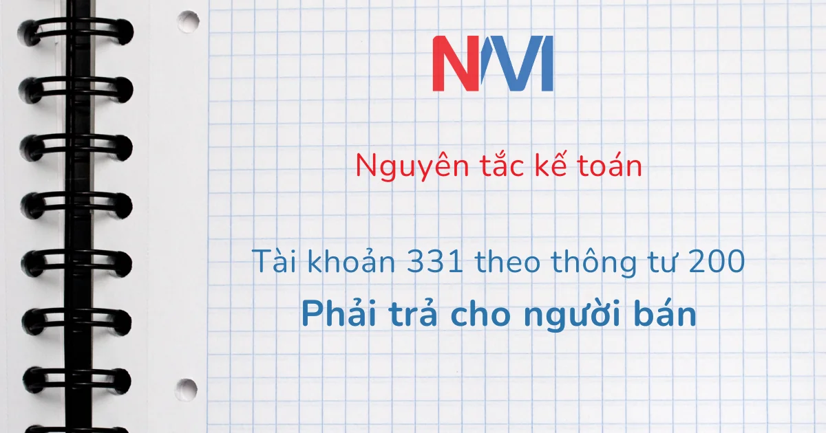 Nguyên tắc kế toán tài khoản 331 theo thông tư 200