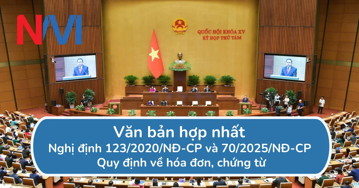 Văn bản hợp nhất của Nghị định 123/2020/NĐ-CP và 70/2025/NĐ-CP Quy định về hóa đơn, chứng từ Văn bản hợp nhất của Nghị định 123/2020/NĐ-CP và 70/2025/NĐ-CP Quy định về hóa đơn, chứng từ
