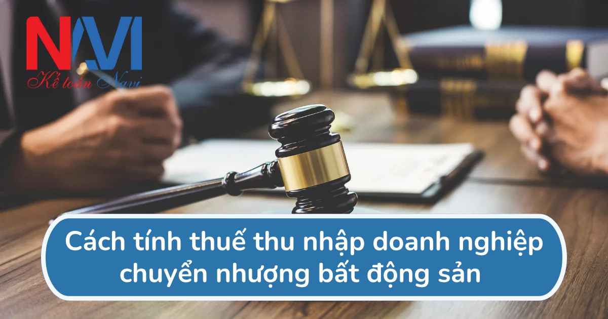 Cách tính thuế TNDN chuyển nhượng bất động sản Cách tính thuế TNDN chuyển nhượng bất động sản