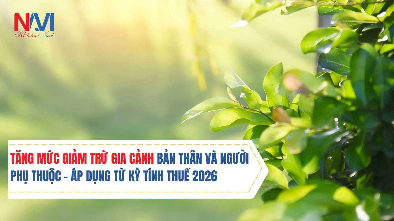 Tăng mức giảm trừ gia cảnh bản thân và người phụ thuộc – Áp dụng từ kỳ tính thuế 2026